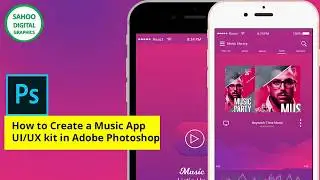 Adobe Photoshop Cc: How to create a Music App UI/UX Design in Photoshop