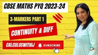 CBSE MATHS 2025-26| Continuity & Diff| 2024 PYQ| 3- markers PART 1 #math #integration #derivatives