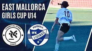 U14 SYDNEY ALL STARS | U14 IFK LIDINGÖ | 16/10/2025 | East Mallorca Girls Cup