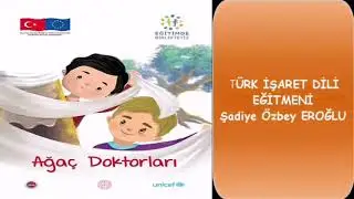 İşaret Dili Masallar "Ağaç Doktorları"