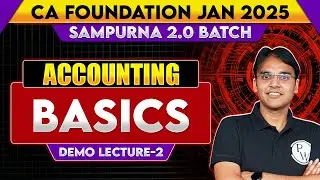 Accounts: Basic || CA Foundation Jan 2025 Sampurna 2.0 Batch || Demo Lecture