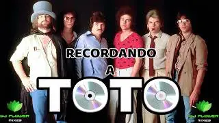 Recordando a  la Banda   ToTo  -   Dj Flower Mixes