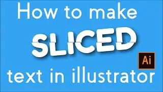 How to cut / slice a text in illustrator