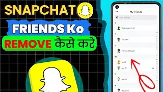 Snapchat par Unfriend Kaise Kare | How to Remove Friend on Snapchat 2024 | Remove Friend on Snapchat
