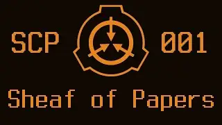 SCP-001 - Jonathan Ball's Proposal │ Sheaf of Papers │ Keter