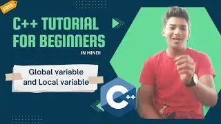What are local variables and global variables in C++?