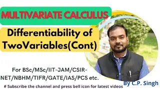 Differentiability of Function of Two Variables (Cont.)|| Multivariate Calculus||Lecture-7
