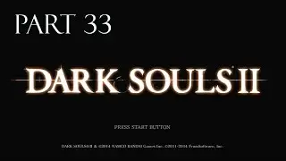 Dark Souls 2-Ep. 33-Dragon Shrine