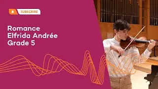 Romance, Elfrida Andrée | Grade 5 - Emlyn, RCS Junior Conservatoire