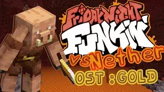 Friday Night Funkin' Vs Nether - OST : Gold  -  Mod Concept
