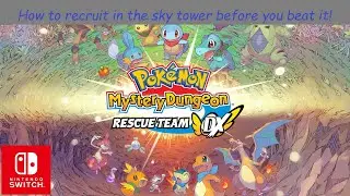 How to recruit pokemon in the sky tower before you beat it in Pokemon Mystery dungeon rescue team DX