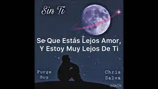 Sin Ti (Prod. By Karlek & Persa) Ft. Purgeboy (Official Audio) W/Lyrics #SoundCloud #YouTube