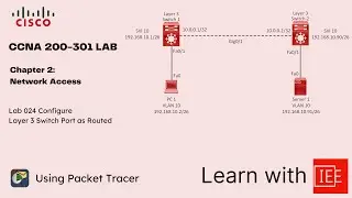 CCNA 200-301 Lab | Chapter 2 Network Access | Lab 024 Configure Layer 3 Switch Port as Routed