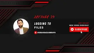 29. Logging to Files | Node.JS | Learn with Shahbaz Ashraf 