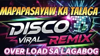 AYOS ANG GANDA MAPAPASAYAW KA TALAGA DITO NONSTOP DISCO REMIX | LCG OFFICIAL VLOG 