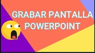 Grabar Pantalla En PowerPoint
