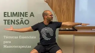 Exercícios Essenciais para Aliviar Tensão no Pescoço, Ombros e Braços - Dicas para Massoterapeutas