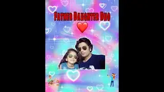 Father daughter fun and candid moments || Beautiful Relationship || All about Love and Care ||