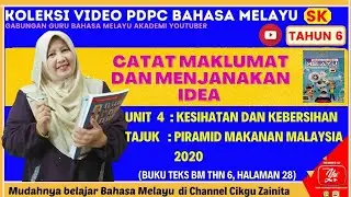 PIRAMID MAKANAN MALAYSIA 2020 I CATAT MAKLUMAT & JANA IDEA I BUKU TEKS BM THN 6 SK (SEMAKAN 2017)