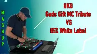 UK Garage Gods Gift (MIC Tribute) Vs %85 White Label UKG Mashup