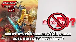 What Does the New Hyrule Warriors Say About Nintendo's Remaining 2020 Plans? | DL LIVE! #73