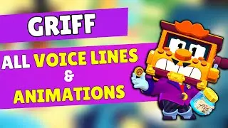 GRIFF ALL 50 VOICE LINES AND ANIMATIONS! | Brawl Stars