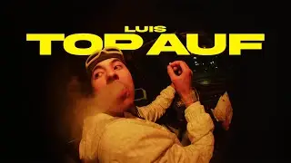 LUIS – TOP AUF (Official 4k Movie)