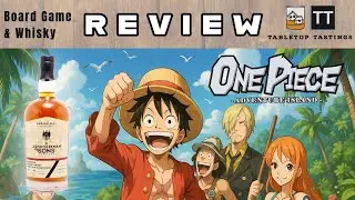 One Piece Adventure Island and John Sleeman and Sons - Sip & Play - Board Game Whisky Pairing