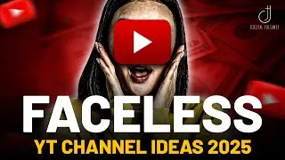 Best Faceless YouTube Channel Ideas for Beginners | Faceless YouTube Channel 2025 | Digital Tulsaney