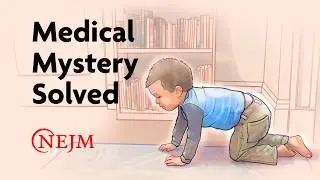 Medical Mystery Solved – A Deficient Diagnosis | NEJM