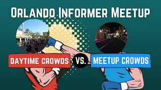 Orlando Informer Meetup CROWD COMPARISON!!