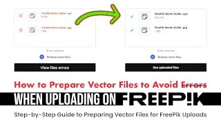 How to Prepare Vector Files to Avoid Errors When Uploading on FreePik
