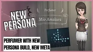 NEW persona build Very effective for Perfumer | IDENTITY V