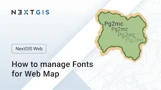 NextGIS Web – How to manage Fonts for Web Map