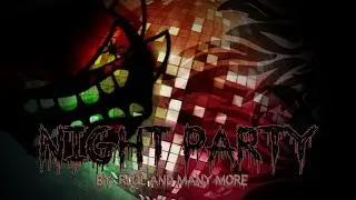 (144hz) Geometry Dash, Night Party By Rlol and Many More 100% (Extreme Demon)