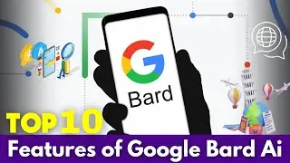 Discover the Top 10 Incredible Features of Google Bard AI - The Future of AI