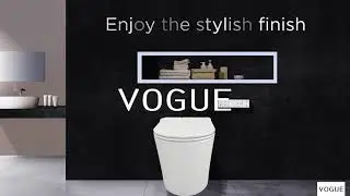 VOGUE Cassia & Cassia+ Intelligent Toilets Intro