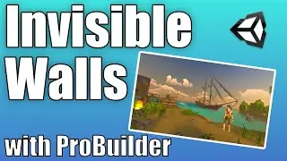 Unity Tutorial: Creating Invisible Walls with ProBuilder