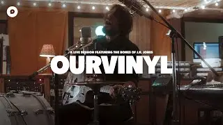 The Bones of J.R. Jones - The Drop | OurVinyl Sessions