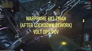 Warframe 6x3 2man (Volt Dps Pov)