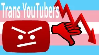 Trans YouTubers Lose Viewers After Coming Out?