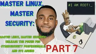 Mastering Basic Linux Commands for System Administrators and Cybersecurity Professionals PART 7