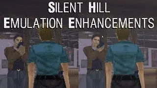 Emulation Enhancements - Silent Hill (side by side)