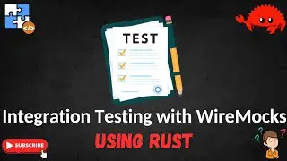 Integration Testing with WireMocks using RUST | WireMocks | RUST | Testing