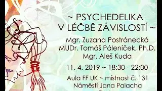 ~ Psychedelika v léčbě závislostí ~ CZEPS ~