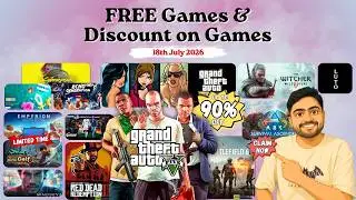 FREE Games & Discount on Games this Week - 18/07/2026 | Claim Now...! 🔥🎮