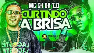 MC CH DA Z.O - CURTINDO A BRISA
