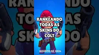 RANKEANDO TODAS AS SKINS DO COLT!  #brawlstars #melhoresbrawlers #brawlstarstierlist #brawl