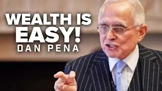Getting Rich Can Be Easy - Dan Pena