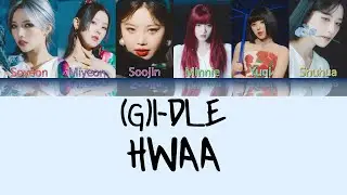 (G)I-DLE - HWAA (화 (火花)) lyrics (Color coded in Hangul/Romanized/English)